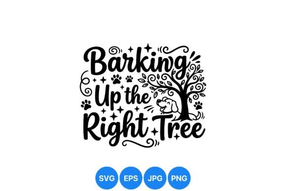 Barking Up the Right Tree SVG