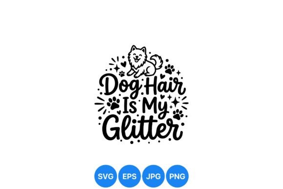 Dog Hair Glitter Typography Art