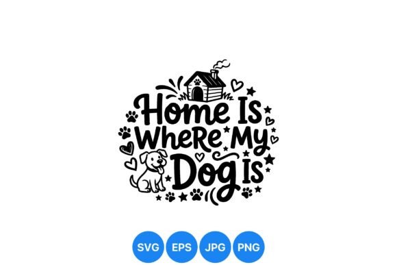 Home is Where Dog Lives Design